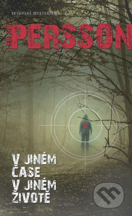 E-kniha: V jiném čase, v jiném životě (Leif GW Persson). Moba, 2013