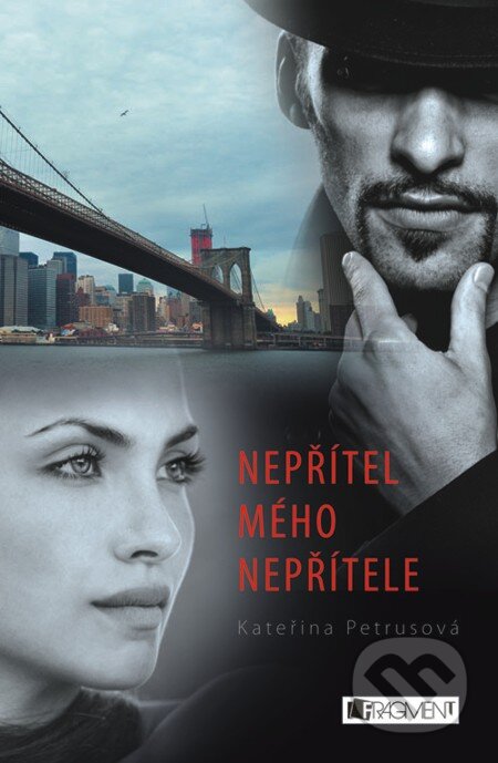 E-kniha: Nepřítel mého nepřítele (Kateřina Petrusová). Nakladatelství Fragment, 2013
