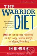 The Warrior Diet - Ori Hofmekler, North Atlantic Books, 2007