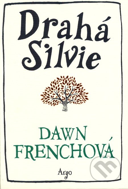 Drahá Silvie - Dawn French, Argo, 2013