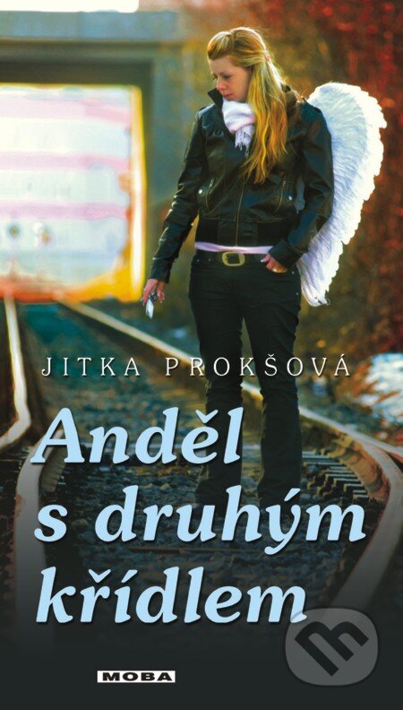 E-kniha: Anděl s druhým křídlem (Jitka Prokšová). Moba, 2013