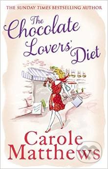 The Chocolate Lovers&#039; Diet - Carole Matthews, Sphere, 2014