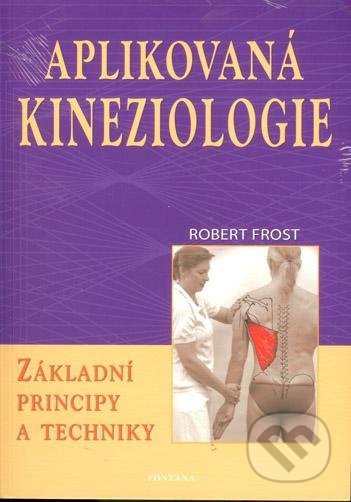 Aplikovaná kineziologie - Robert Frost, Fontána, 2013