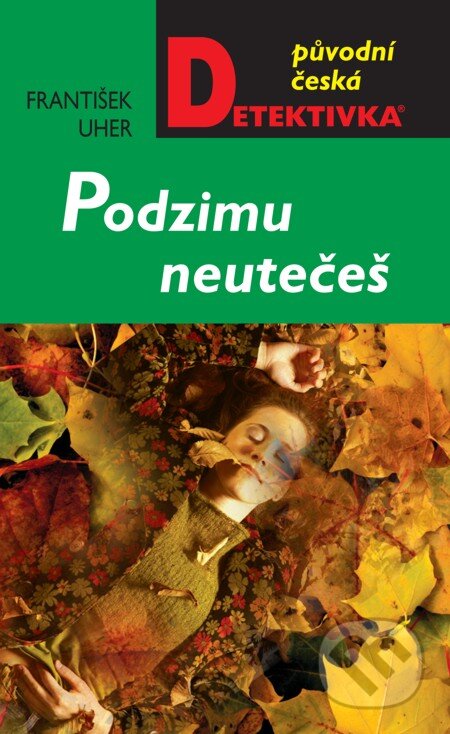 E-kniha: Podzimu neutečeš (František Uher). Moba, 2013