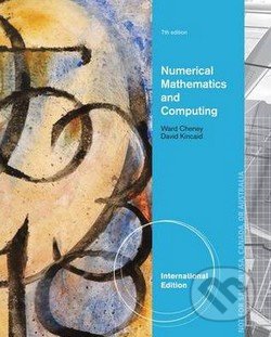 Numerical Mathematics and Computing - E.W. Cheney, Cengage, 2012