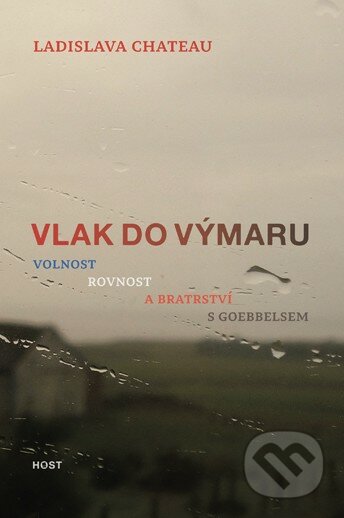Vlak do Výmaru - Ladislav Chateau, Host, 2013