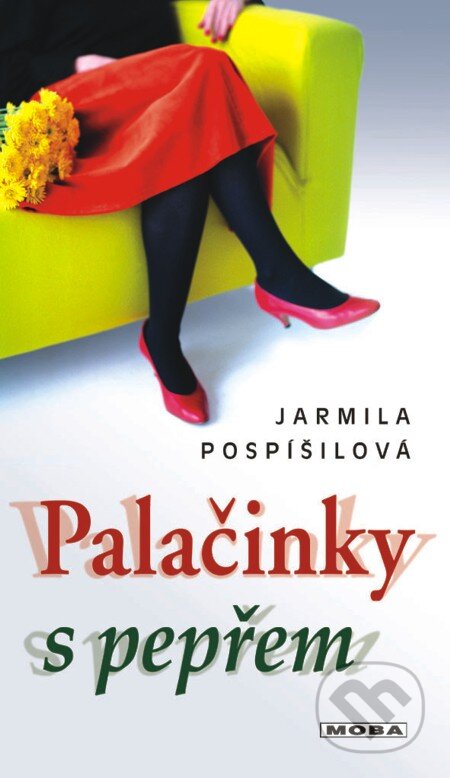 Palačinky s pepřem - Jarmila Pospíšilová, Moba, 2013