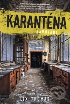 Karanténa 1: Samotáři - Lex Thomas, Fortuna Libri ČR, 2013