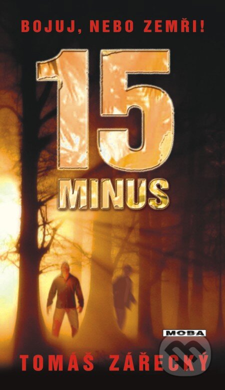 E-kniha: 15 minus (Tomáš Zářecký). Moba, 2013