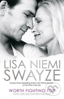 Worth Fighting For - Lisa Niemi Swayze, Simon & Schuster, 2012