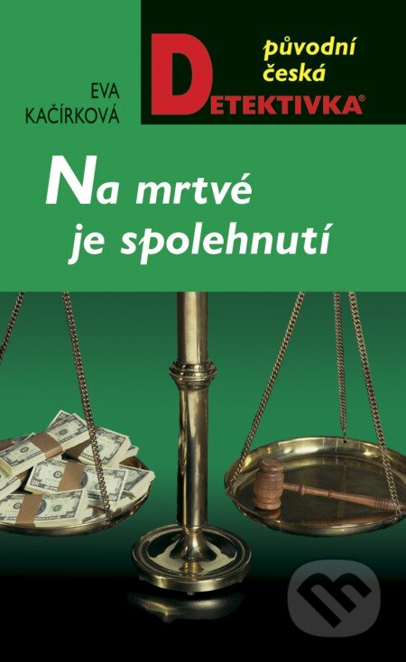 E-kniha: Na mrtvé je spolehnutí (Eva Kačírková). Moba, 2013