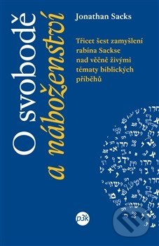 O svobodě a náboženství - Jonathan Sacks, P3K, 2013