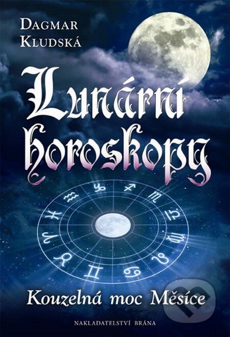 Lunární horoskopy - Dagmar Kludská, Brána, 2013