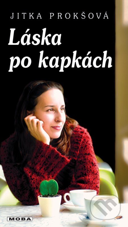 E-kniha: Láska po kapkách (Jitka Prokšová). Moba, 2013
