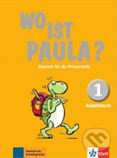 Wo ist Paula? 1 (A1) – Arbeitsbuch, Klett, 2017