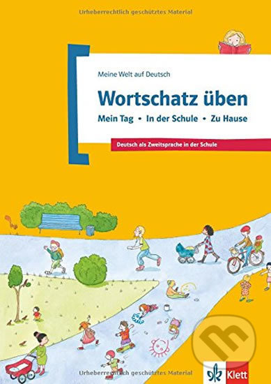 Wortschatz üben Bd 1: Mein Tag – Schule – Hause (Arbeitsheft) - kniha z kategorie Jazykové učebnice a slovníky