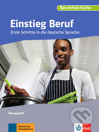 Einstieg Beruf – Berufsfeld Küche, Klett, 2017