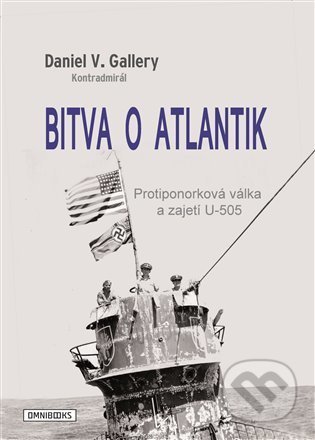 Bitva o Atlantik - Daniel V. Gallery, Omnibooks, 2022