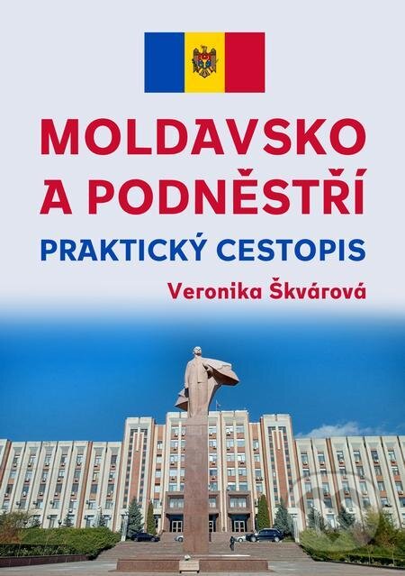 Moldavsko a Podněstří - Veronika Škvárová, E-knihy jedou