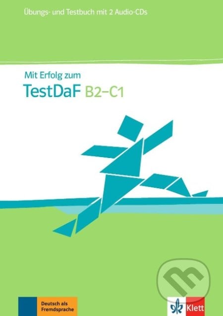 Mit Erf. z. Test DaF - B2-C1, Klett, 2011