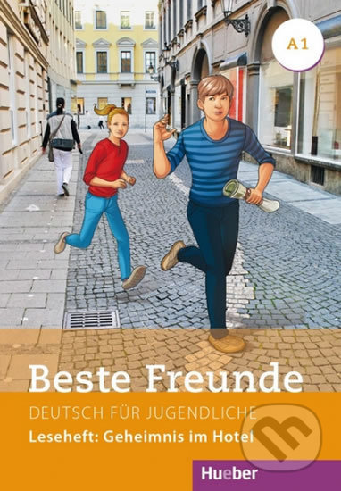Beste Freunde A1: Leseheft: Geheimnis im Hotel - Annette Vosswinkel, Max Hueber Verlag, 2017