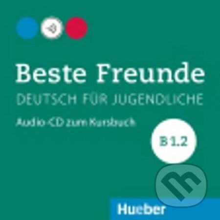 Beste Freunde B1/2: Audio-CD zum Kursbuch - Stefan Zweig, Max Hueber Verlag, 2016