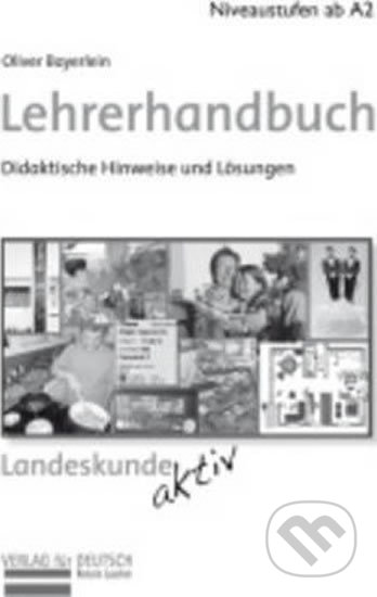 Landeskunde aktiv: Lehrerheft A2, Max Hueber Verlag, 2014