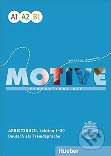 Motive A1 - B1: Arbeitsbuch, L. 1-30 mit MP3-Audio-CD - Michael Kruger, Max Hueber Verlag, 2016