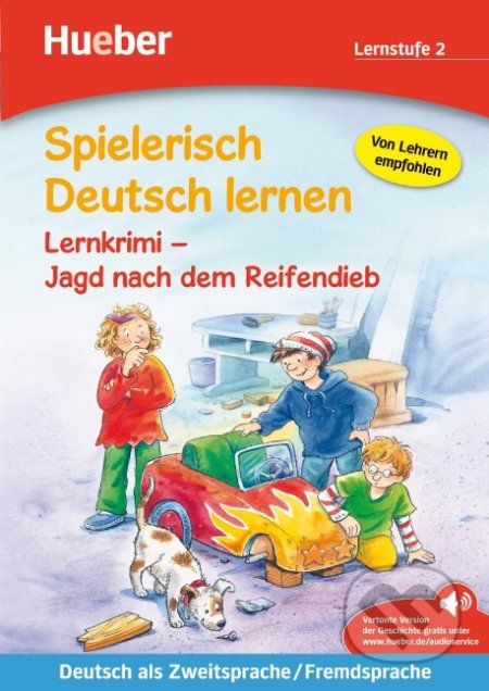 Spielerisch Deutsch lernen: Jagd nach dem Reifendieb - Annette Neubauer, Max Hueber Verlag, 2012