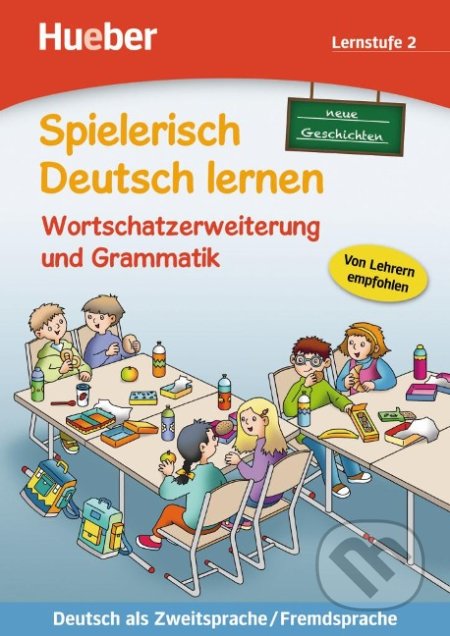 Spielerisch Deutsch lernen: Lernstufe 2,neue Geschichten: Wortschatzerweiterung und Grammatik - kniha z kategorie Jazykové učebnice a slovníky