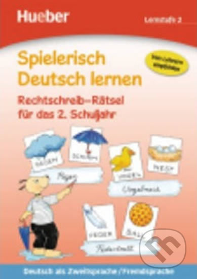 Spielerisch Deutsch lernen: Rechtschreib-Rätsel fur das 1. Schuljahr - Erich Krause, Max Hueber Verlag, 2013