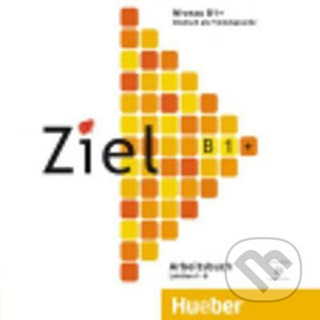 Ziel B1+: Audio-CD zum Arbeitsbuch, Max Hueber Verlag, 2012
