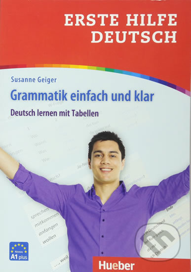 Erste Hilfe Deutsch: Grammatik einfach und klar - Susane Geiger, Max Hueber Verlag, 2017