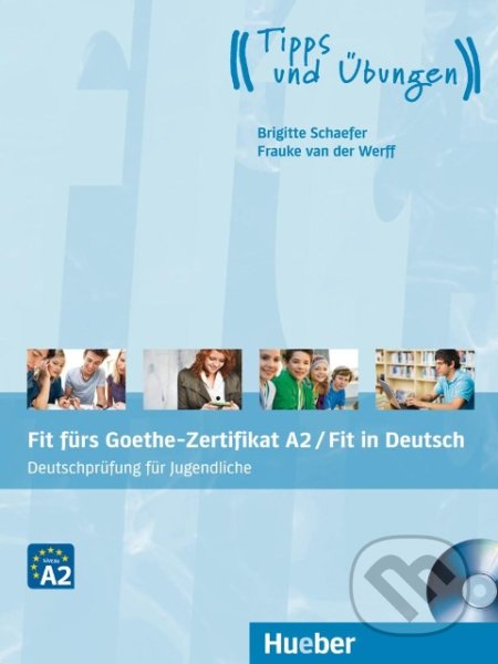 Fit fürs Goethe-Zertifikat: A2 / Fit in Deutsch Lehrbuch mit Audio-CD - Matthew Kneale, Max Hueber Verlag, 2016