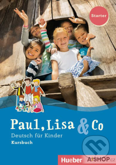 Paul, Lisa & Co Starter: Kursbuch - Manuela Georgiakaki, Max Hueber Verlag, 2017