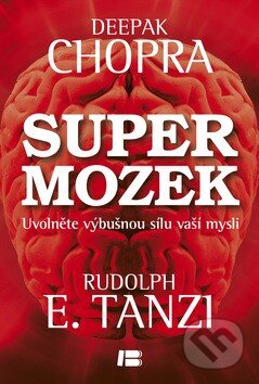 Super mozek - Deepak Chopra, BETA - Dobrovský, 2013