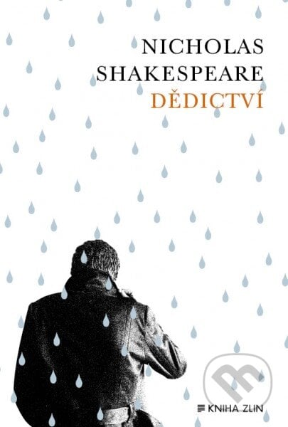 Dědictví - Nicholas Shakespeare, Kniha Zlín, 2014