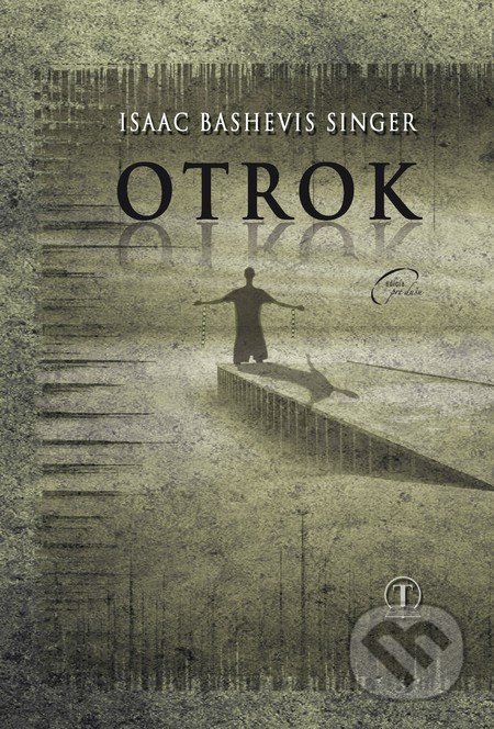 Otrok - Isaac Bashevis Singer, Tranoscius, 2011