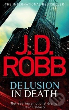 Delusion in Death - J.D. Robb, Piatkus, 2013