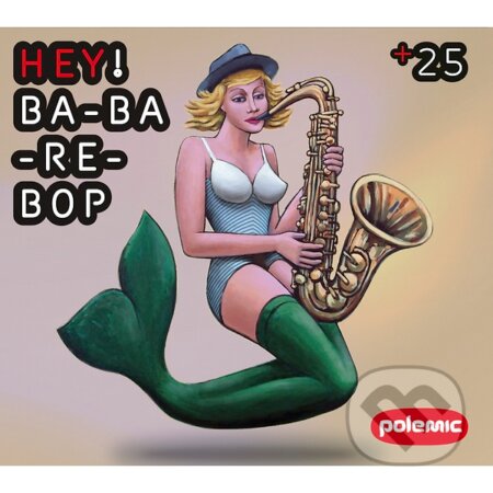 Polemic: Hey! Ba-Ba-Re-Pop CD - Polemic, Hudobné albumy
