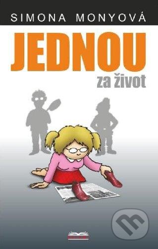 Jednou za život - Simona Monyová - kniha z kategorie Beletrie