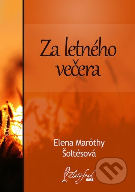 Za letného večera - Elena Maróthy-Šoltésová, Petit Press, 2013