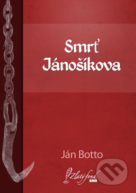 Smrť Jánošíkova - Ján Botto, Petit Press, 2013