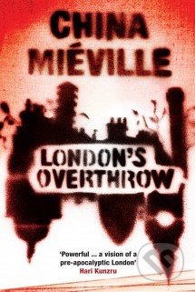 London&#039;s Overthrow - China Miéville, Westbourne, 2012