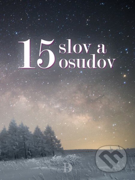 E-kniha: 15 slov a osudov (Stanislav Hoferek a kolektív). Elist, 2013