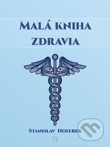 E-kniha: Malá kniha zdravia (Stanislav Hoferek)