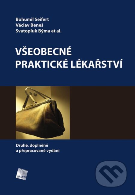 Všeobecné praktické lékařství - Bohumil Seifert, Václav Beneš, Svatopluk Býma a kolektív, Galén, 2013