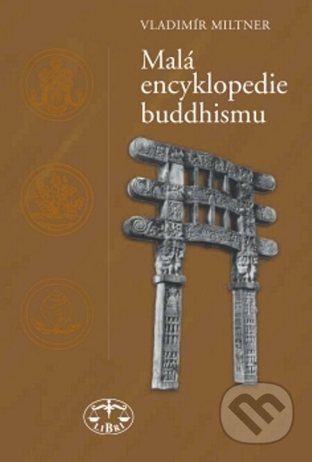 Malá encyklopedie buddhismu - Vladimír Miltner, Libri, 2002