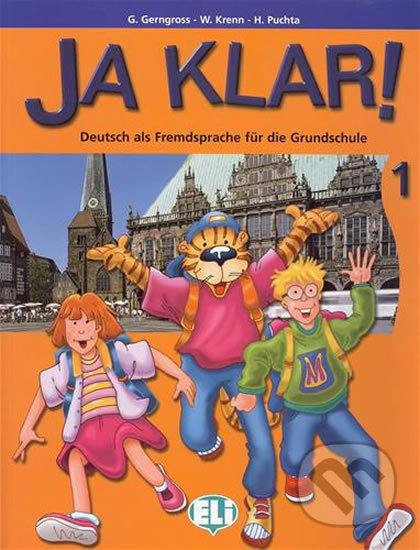 Ja Klar! 1: Lehrbuch - Günter Gerngross, Eli, 2007