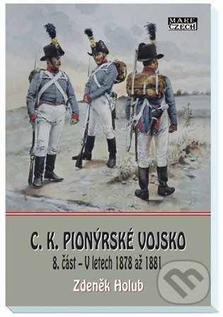 C.K. Pionýrské vojsko - 8. část - Zdeněk Holub, Mare-Czech, 2022